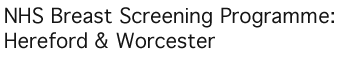 Hereford & Worcester Breast Screening Programme